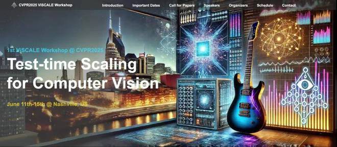 征稿｜CVPR2025首届ViSCALE研讨会探寻计算机视觉的推理扩展律(图1)